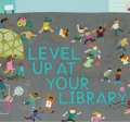 Kids playing on a playground around text that says "Level Up at Your Library"