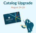 Catalog Upgrade August 24-26