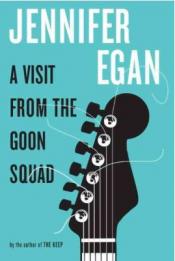 A Visit from the Goon Squad A Visit from the Goon Squad by Jennifer Egan