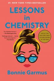 Lessons in Chemistry by Bonnie Garmus Cover of Lessons in Chemistry showing a blonde woman glancing sideways and wearing Harlequin glasses