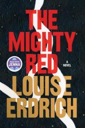 Cover of The Mighty Red by Louise Erdrich