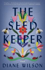 Cover of The Seed Keeper by Diane Wilson with a colorful Dakota beadwork design depicting flowers and honeybees