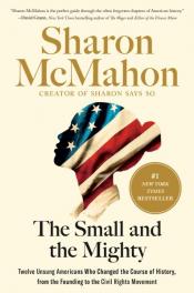 Cover of The Small and the Mighty by Sharon McMahon, showing a female head in profile overlaid with the American flag