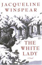 Cover of The White Lady by Jacqueline Winspear. showing a person facing away while holding an automatic gun in a snowy woods