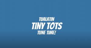 Tualatin Tiny Tots Tune Time!