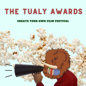 Tualy Awards Create Your Own Film Festival