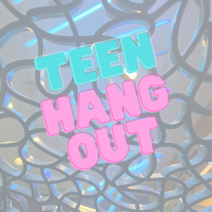 Teen Hang Out