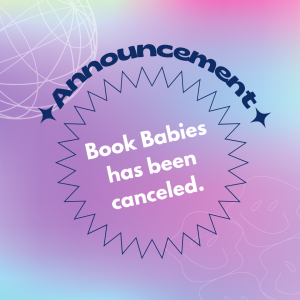 Book Babies canceled June 30