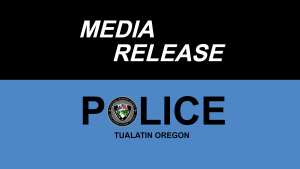 Tualatin Police Department Media Release
