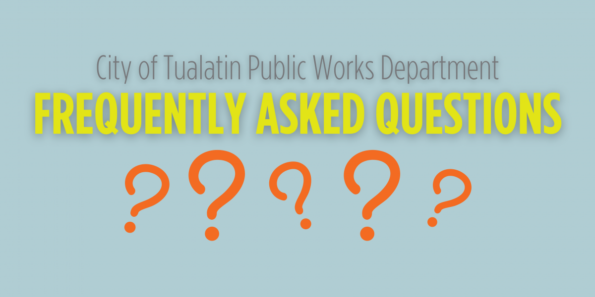 Blue banner that reads "City of Tualatin Public Works Department Frequently Asked Questions"