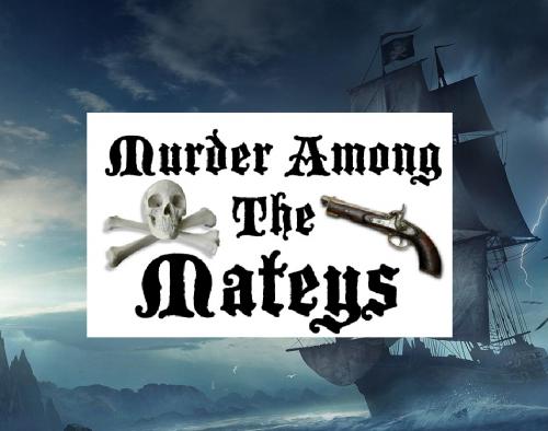 Murder Among The Mateys
